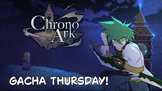 【Chrono Ark】|| #Vtuber #Gacha Thursday! My the RNGesus be with us.