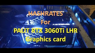 Mining hashrates for the Palit RTX 3060Ti LHR Graphics Card - Part 2