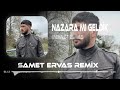 Mehmet Elmas - Nazara Mı Geldik ( Samet Ervas & Mert Yıldız Remix )