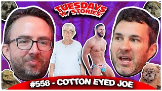 Cotton Eyed Joe | Tuesdays With Stories #558 w/ Mark Normand & Joe List