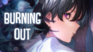 「Nightcore」→ Burning Out (Lyrics) by Hayd