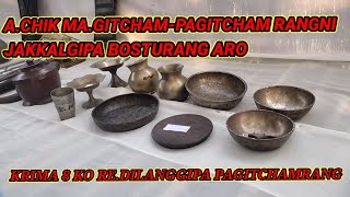 A.CHIK MA.GITCHAM-PAGITCHAM RANGNI JAKKALGIPA BOSTURANG/ KRIMA8 KO RE.DILANGGIPA PAGITCHAMRANG