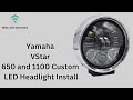 Yamaha VStar 650 and 1100 Custom LED Headlight Install