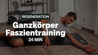 24 MIN Ganzkörper Faszientraining | Übungen zum Mitmachen \u0026 Verspannungen lösen