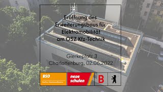 #BerlinerSchulbauoffensive: Erweiterungsbau für Elektromobilität am OSZ Kfz-Technik eröffnet