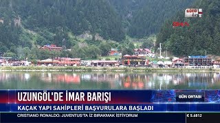 Uzungöl'de imar barışı