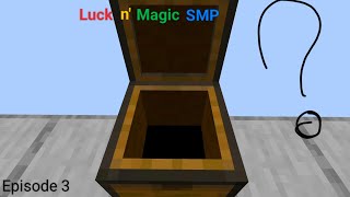 What's in the Chest???  (Luck n' Magic SMP) (Episode 3)