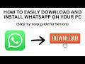 How To EASILY Download and Install WhatsApp On Your PC (Step-by-step guide for Seniors)