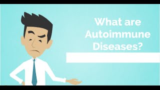 What are Autoimmune Diseases?