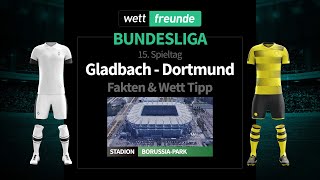 Bundesliga Prognose & Wett-Tipp: Gladbach - Dortmund | 2022/23