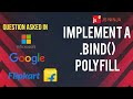 How to implement a polyfill for .bind() | Interview Question | Asked in Big companies | JS Ninja