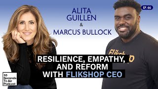 Resilience, empathy, and reform with Flikshop CEO Marcus Bullock