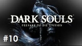 Let's Play - Dark Souls 1, 2, and 3 - Episode 10 (Blighttown)