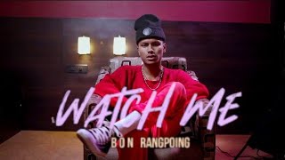 Bon Rangpoing - Watch Me | Team Breezy | ( Music )