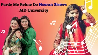 Parde Me Rehne Do | Nooran Sisters | MD University