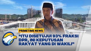 Bantah IKN Proyek Presiden, Jokowi: Keputusan Seluruh Rakyat - [Primetime News]