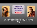 learn english quickly with podcast english learning conversation episode 23