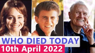 Famous Celebrities Who Died Today 10th April 2022