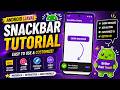 ANDROID - SNACK BAR TUTORIAL IN JAVA.