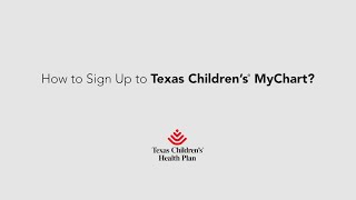 How to sign up for Texas Children’s® MyChart?