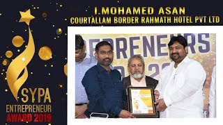 SYPA ENTREPRENEUR AWARD 2019 |  I.MOHAMED ASAN   |   COURTALLAM BORDER RAHMATH HOTEL PVT LTD