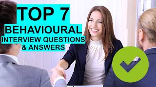 7 BEST Behavioural Interview Questions & Answers!