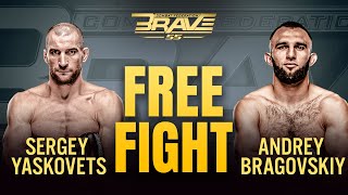 Sergey Yaskovets vs Andrey Bragovskiy | Full Fight | BRAVE CF 55