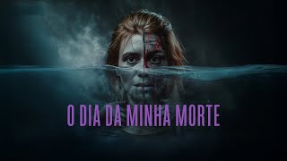 O Dia da Minha Morte | FILME COMPLETO DUBLADO | TERROR E SUSPENSE 2026 #filmes #terror #suspense