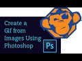 How to Create a Gif from an Image Sequence Using Photoshop