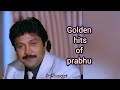 golden hits of prabhu💜