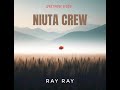 RAY RAY - NIUTA CREW(GRETHOR PRODUCTIONS)2024