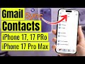 How to Sync Gmail Contacts to iPhone 17 and 17 Pro, 17 Pro Max, Air