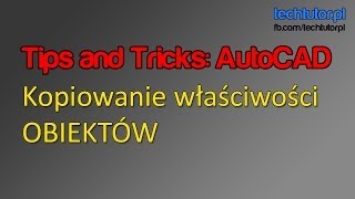 Kopiowanie właściwości obiektów - Tips and Tricks AutoCAD