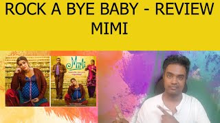 Rock A Bye Baby - REVIEW -Mimi - A R Rahman - Khatija R - Julia Gartha - Amitabh B - Pankaj Tripathi