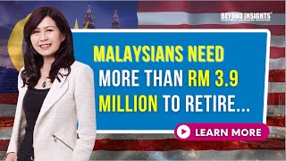 Is RM 3.9 million enough for retirement in Malaysia? (2023)