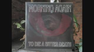 Morning Again - To Die a Bitter Death 7\