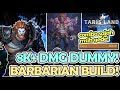 8K+ EZ DMG DUMMY! 110 EQ BARBARIAN DPS BUILD! SKILL ROTASI, STATS TALENT IS EMBLEM! Tarisland