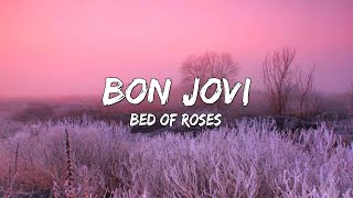 Bon Jovi - Bed Of Roses (Lyrics) 🎵