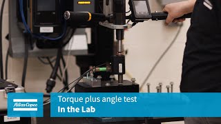 In the Lab: Torque Control vs Torque Plus Angle Strategy | Atlas Copco