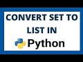 Convert set to list in python tutorial