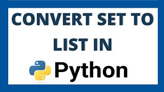 Convert set to list in python tutorial