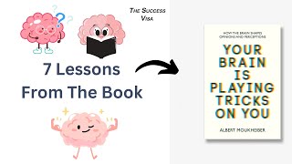 7 Deep Lessons From The Book "Your Brain Is Playing Tricks On You"