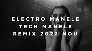 Electro Manele - Tech Manele - Trap Manele - Colaj Nou Remix 2022 - 1 ora manele noi hituri 2022