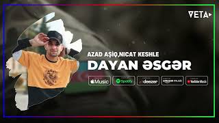 Azad Aşiq ft Nicat Keşlə - Dayan Əsgər (Rəsmi Audio 2024)