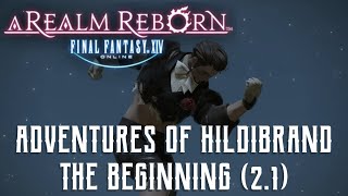 Adventures of Hildibrand - The Beginning (2.1) - Final Fantasy XIV A Realm Reborn