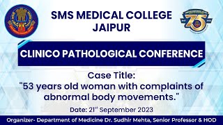 CPC at SMS MEDICAL COLLEGE JAIPUR : Department of Medicine : 21 September 2023