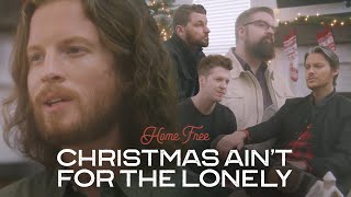 Home Free - Christmas Ain't For The Lonely