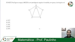 (FUVEST) Na figura a seguir, ABCDE é um pentágono regular...