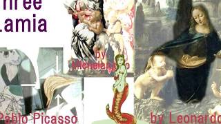 3150【10総】Three Lamia by Picasso, Leonardo and Michelangeloピカソ、ダビンチ、ミケランジェロが描いた３人のラミアby Hiroshi Hayas