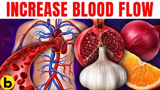 13 Best Foods That Can Increase Your Blood Flow & Circulation You Must Eat